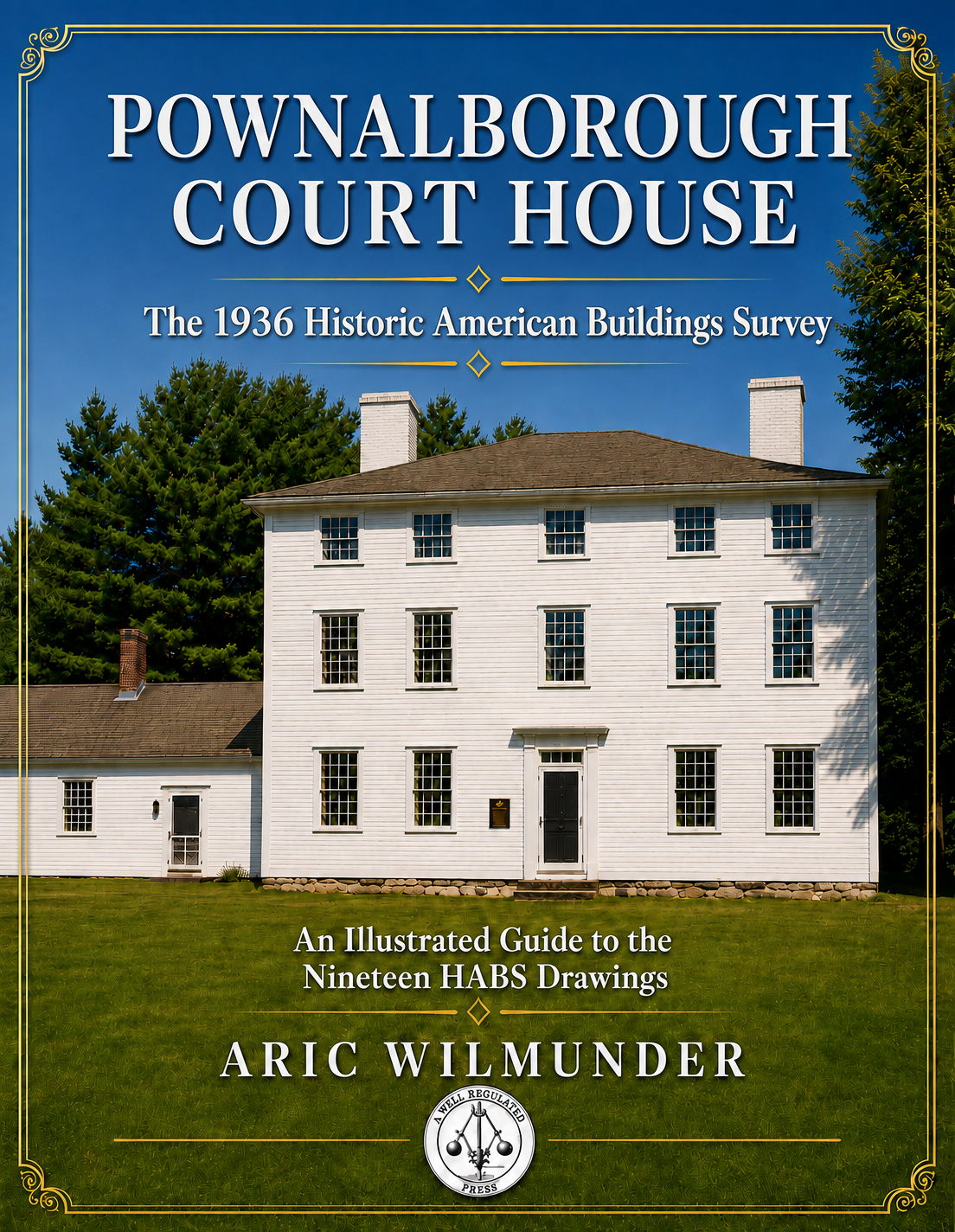 Pownalborough Court House: The 1936 Historic American Buildings Survey